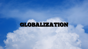 GLOBALIZATION