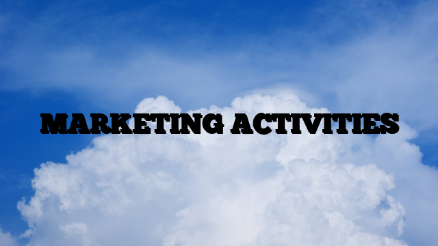 MARKETING ACTIVITIES