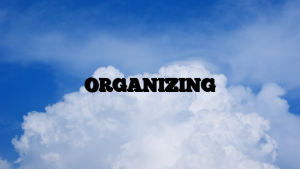 ORGANIZING