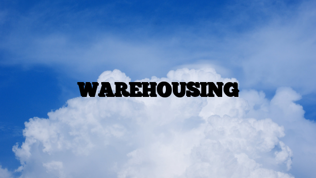 WAREHOUSING